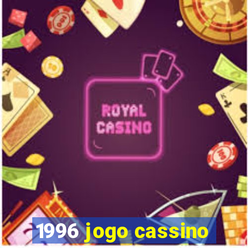 1996 jogo cassino